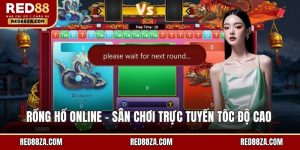 Rồng hổ online