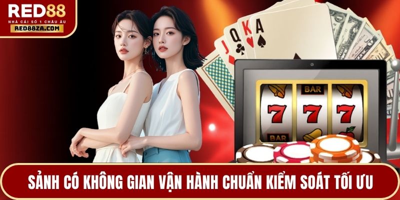 Sảnh có không gian vận hành chuẩn kiểm soát tối ưu