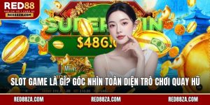 Slot game là gì?