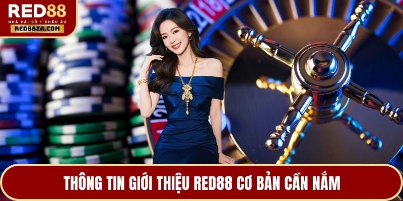 Thông tin giới thiệu RED88 cơ bản cần nắm